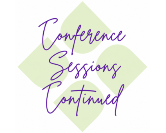 Conference Sessions Continued 2